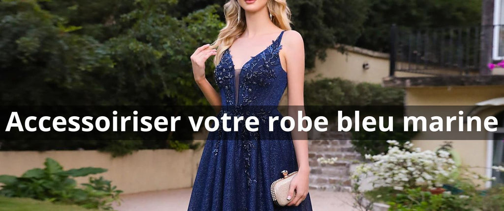 Comment Accessoiriser une Robe Bleu Marine ?